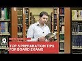 TOP 5 PREPARATION TIPS FOR BOARD EXAMS