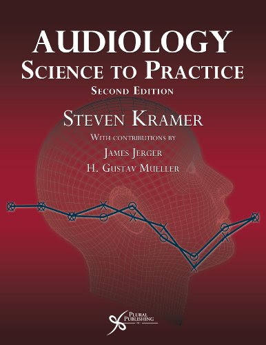 Audiology: Science to Practice, Second Edition, by Steven Kramer