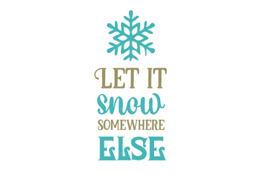 File Download Download Let It Snow Somewhere else SVG File use them with your Cricut machine to make some adorable fall crafts! #svg #svgfile #freesvg #pumpkin #fall #cricut
