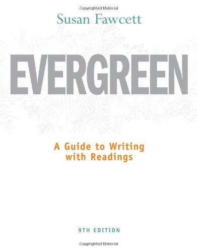 Evergreen: A Guide to Writing with Readings (Basic Writing), by Susan Fawcett