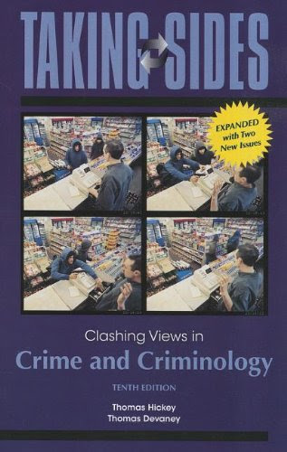 Taking Sides: Clashing Views in Crime and Criminology, Expanded, by Thomas Hickey, Thomas Devaney