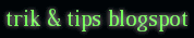 trik & tips blogspot