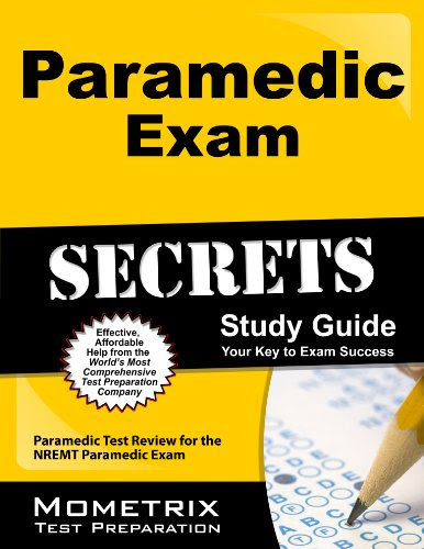 Paramedic Exam Secrets Study Guide: Paramedic Test Review for the NREMT Paramedic Exam, by EMT Exam Secrets Test Prep Team