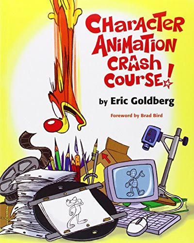 Character Animation Crash Course!By Eric Goldberg