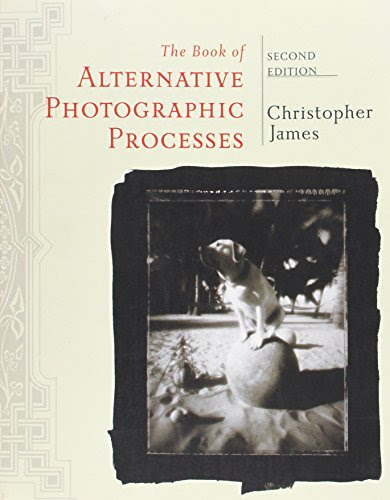 The Book of Alternative Photographic Processes