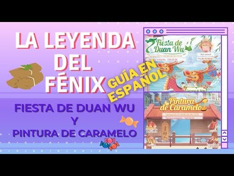 [La Leyenda del Fénix] EVENTOS X2: 🫔FIESTA DE DUAN WU🫔 y 🍬PINTURA DE CARAMELO🍬 ♫It's Me Kimchy♫