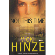 Not This Time, Crossroads Crisis Center Series #3   -     
        By: Vicki Hinze
    
