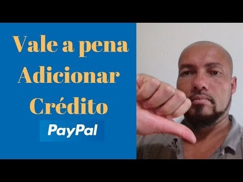 Paypal - Vale a pena adicionar crédito no Paypal 2019 - Raimundo Oliveira