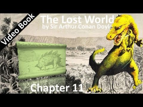 Chapter 11 - The Lost World by Sir Arthur Conan Doyle