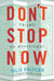 Don't Stop Now