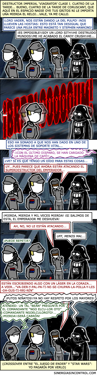 la puerta del enemigo está abajo; y su culo, está pateado