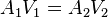A_1V_1=A_2V_2