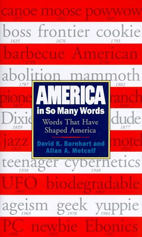 America in So Many Words: Words That Have Shaped America, by Allan Metcalf, David K. Barnhart