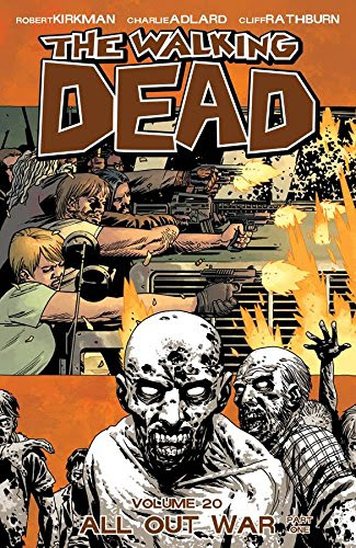 The Walking Dead Volume 20: All Out War Part 1, by Robert Kirkman