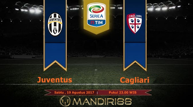  Prediksi Bola : Juventus Vs Cagliari , Sabtu 19 Agustus 2017 Pukul 23.00 WIB