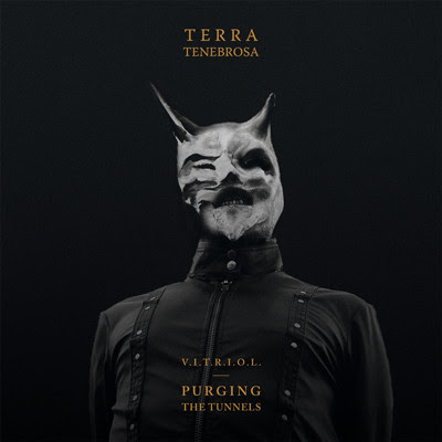 Terra Tenebrosa - V.I.T.R.I.O.L. - Purging The Tunnels - 2014