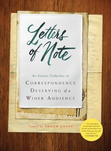 Letters of Note: An Eclectic Collection of Correspondence Deserving of a Wider Audience
