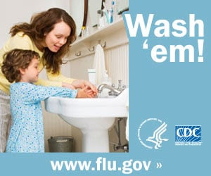 Show your child how to wash his hands. Visit www.cdc.gov/h1n1 for more information.