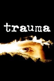 Trauma watch full streaming [putlocker-123] 2004