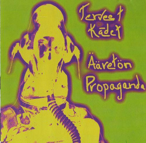 Terveet Kädet - Ääretön Propaganda - 1999