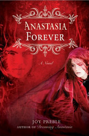 Anastasia Forever (Dreaming Anastasia, #3)