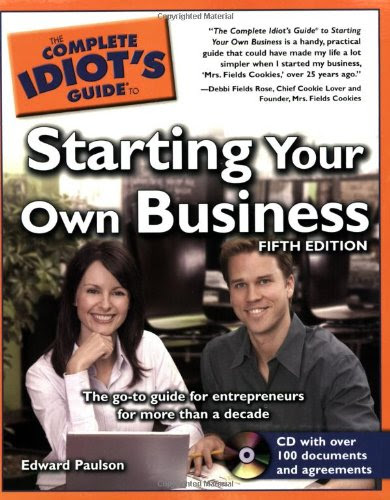 The Complete Idiot's Guide to Starting Your Own Business, 5th EditionBy Edward Paulson