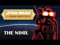 The Nihil: Characters of Star Wars the High Republic