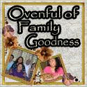 Ovenful of Family Goodness