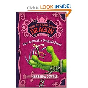 How to Train Your Dragon Book 8: How to Break a Dragon's Heart (How to Train Your Dragon (Heroic Misadventures of Hiccup Horrendous Haddock III))
