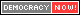 Democracy+Now%21