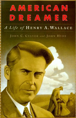 , by John C. Culver - American Dreamer: The Life and Times of Henry A. Wallace (2000-04-04) [Hardcover], by John C. Culver