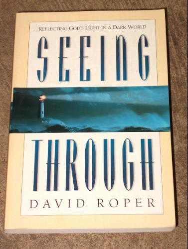 Seeing Through: Reflecting God's Light in a Dark World