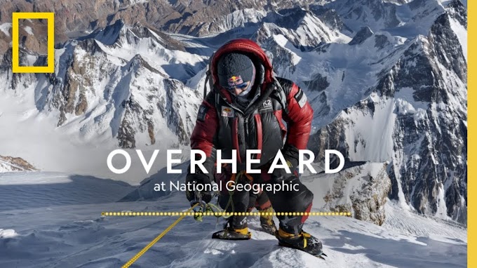 Summiting the World’s Most Dangerous Mountain | Podcast | Overheard at National Geographic | Travel & Tourism Video Vloggers And Reviews