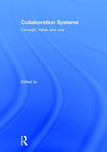 Collaboration Systems: Concept, Value, and Use (Advances in Management Information Systems), by Jay F Nunamaker Jr, Robert O Briggs, Nicho