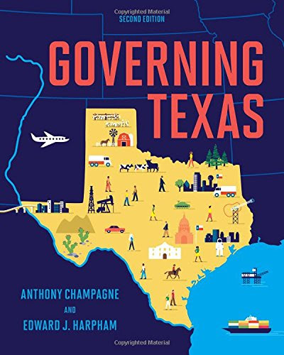 Governing Texas (Second Edition), by Anthony Champagne, Edward J. Harpham
