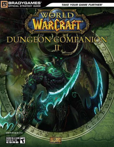 World of WarCraft Dungeon Companion, Volume 2 (Official Strategy Guides (Bradygames)), by BradyGames