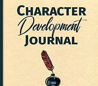 Reading Pdf Character Development Journal: Everything you need to create characters your readers will love - Writers Log and Workbook (Journals for Authors) Read E-Book Online PDF