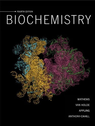 Biochemistry (4th Edition)By Christopher K. Mathews, Kensal E. van Holde, Dean R. Appling, Spencer J. Anthony-Cahill