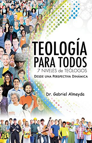 TEOLOGÍA PARA TODOS, by Gabriel Almeyda
