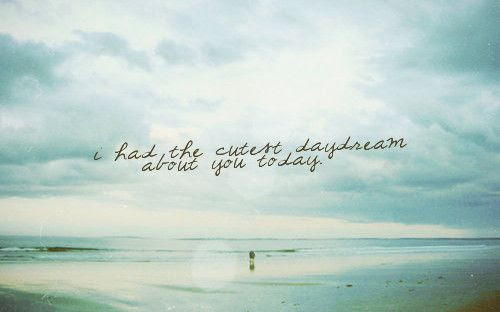 cute, daydream, ocean, quote, text - image #61895 on Favim.com