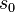s_0