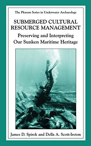 Download PDF Submerged Cultural Resource Management: Preserving and
Interpreting Our Maritime Heritage (The Springer Series in Underwater
Archaeology)