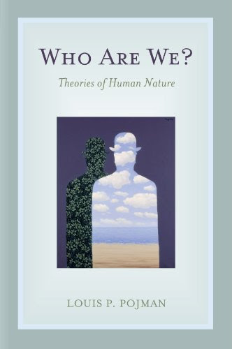 Who Are We?: Theories of Human NatureBy Louis P. Pojman