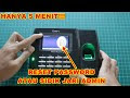 HANYA 5 MENIT!!! Cara Reset Password Admin Fingerprint Solution X100C Ta...