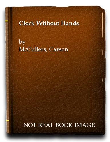 Clock Without HandsBy Carson McCullers