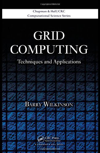 Grid Computing: Techniques and Applications (Chapman & Hall/CRC Computational Science), by Barry Wilkinson