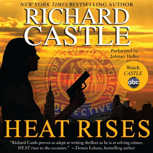 Heat Rises, by Richard Castle