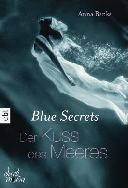 Blue Secrets - Kuss des Meeres von Anna Banks