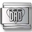 We Love You DAD Heart Laser Charm