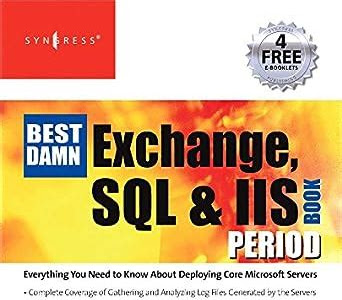 Download The Best Damn Exchange, SQL and IIS Book Period [PDF] [EPUB] PDF